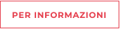PER INFORMAZIONI
